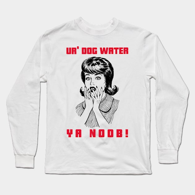 Ur' Dog water 21.0 Long Sleeve T-Shirt by 2 souls